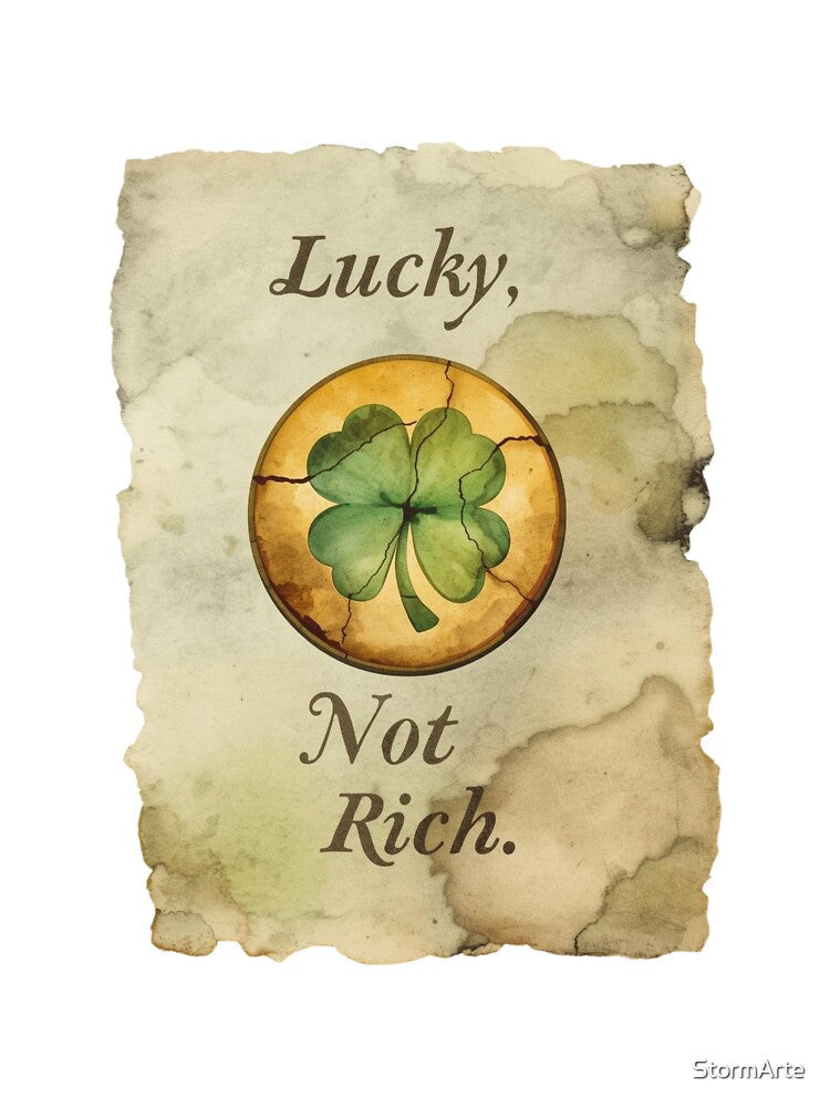 Lucky Not Rich ironic phrase with vintage clover by StormArte