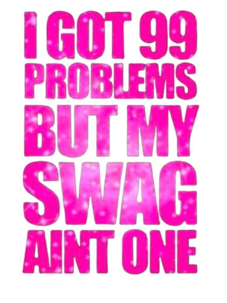 99 Problems Aesthetic Quote by KatieStores77