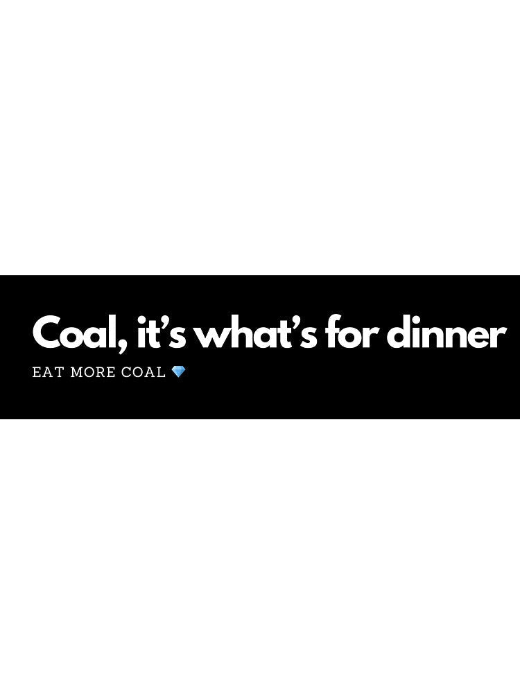 Coal bumper sticker by Maddy-dog
