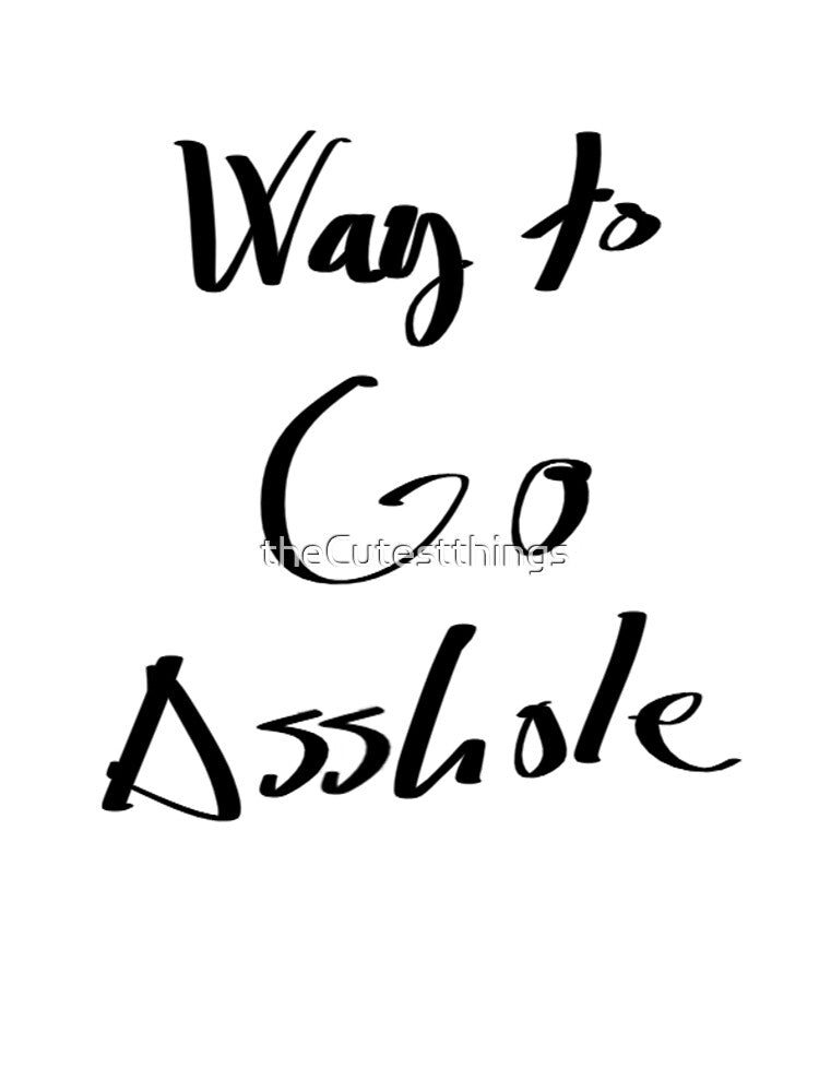 Way to go by theCutestthings