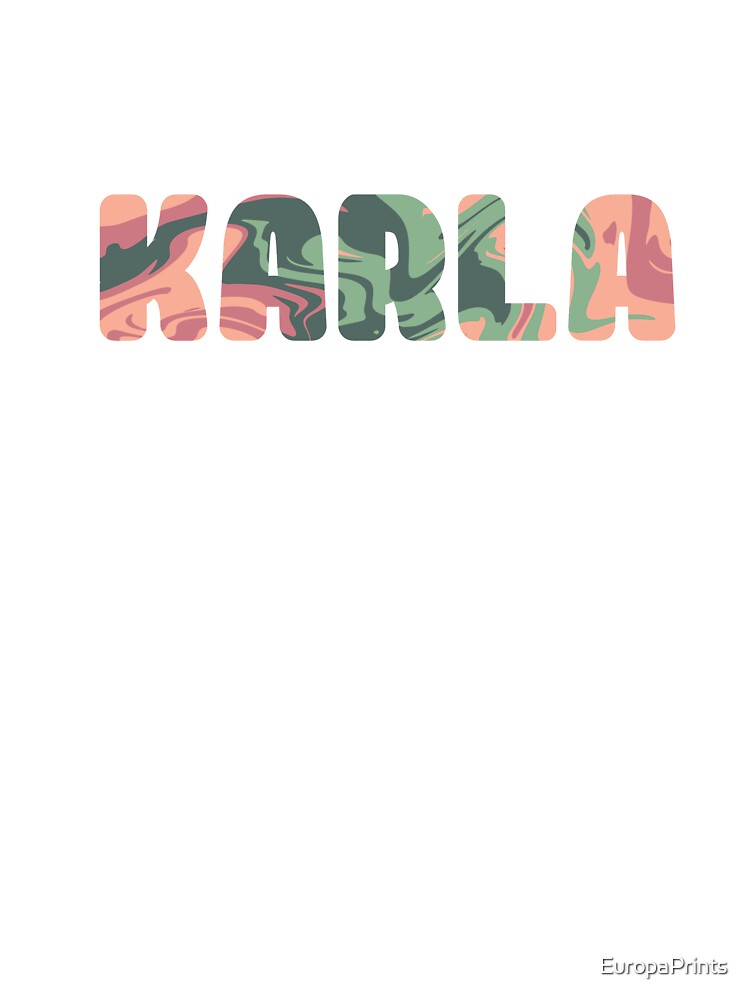 Karla Custom Name by EuropaPrints