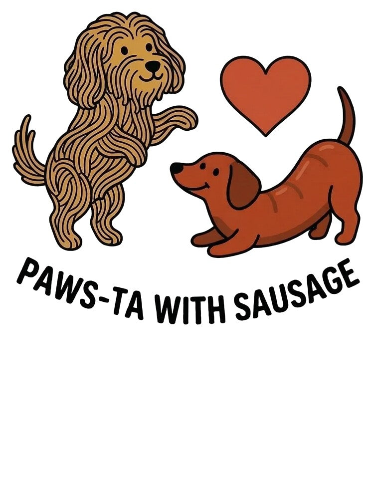 Paws-ta with Sausage – Funny Dog Pasta Pun Design by aiqdelicia