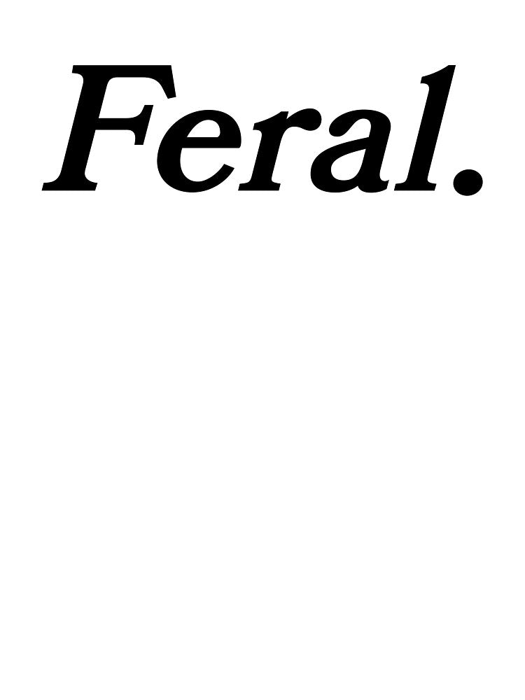 Feral. by dfougereart