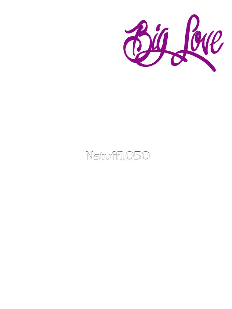 Big Love by Nstuff1050
