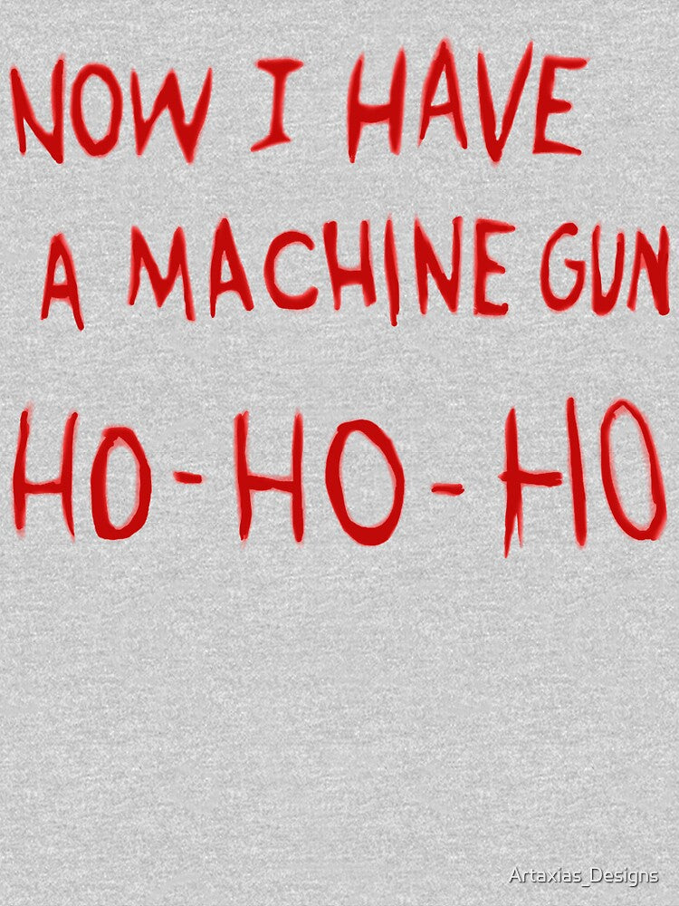 Die Hard Now I Have a Machine Gun by Artaxias_Designs