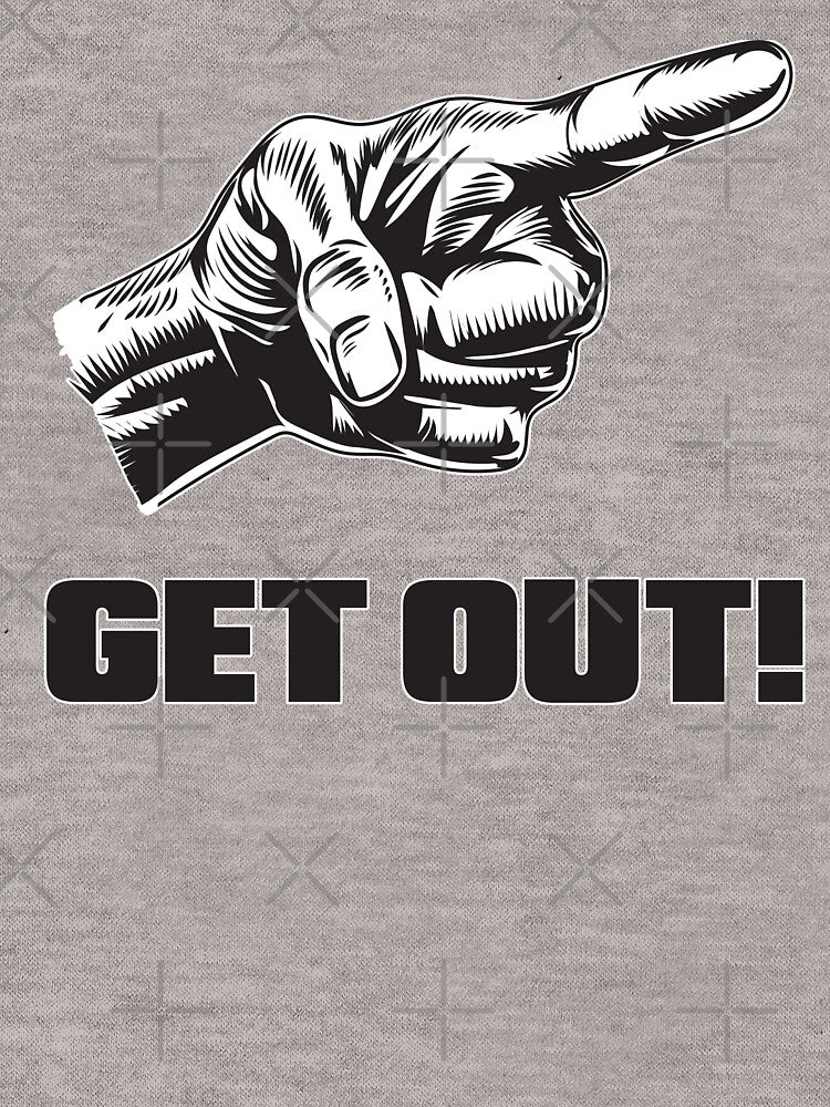 GET OUT! by Deviant Logic Design