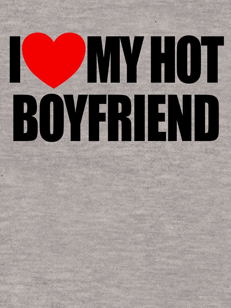 I Love My Hot Boyfriend Red Heart I Love My Hot Boyfriend Gear by DynamicDesign