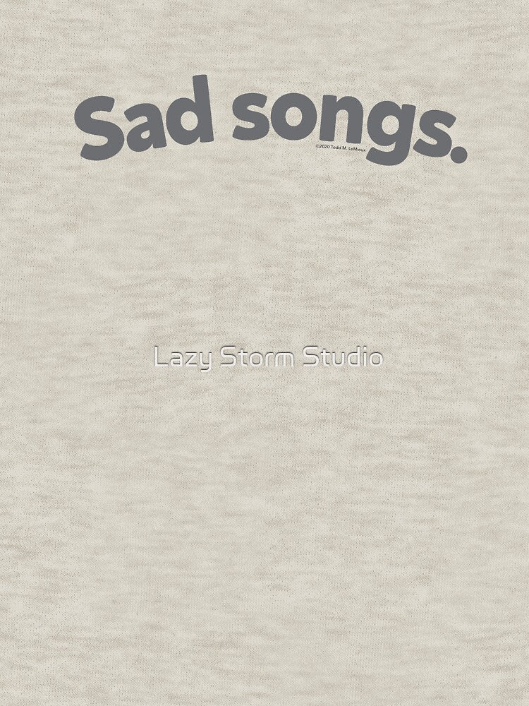Sad songs. by toddlemieux