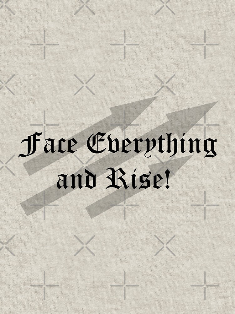 Face Everything and Rise by headstock
