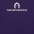 you must think i’m boo boo the fool | funny Madea quote t-shirt