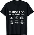 Things I Do in My Spare Time_ Bicycle Cycling Lover Gift Unisex T-Shirt