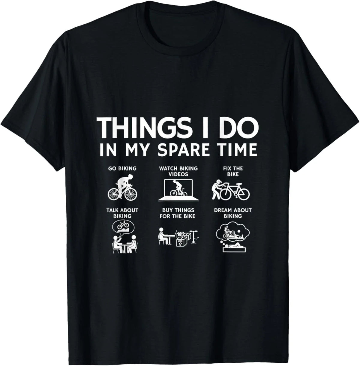 Things I Do in My Spare Time_ Bicycle Cycling Lover Gift Unisex T-Shirt