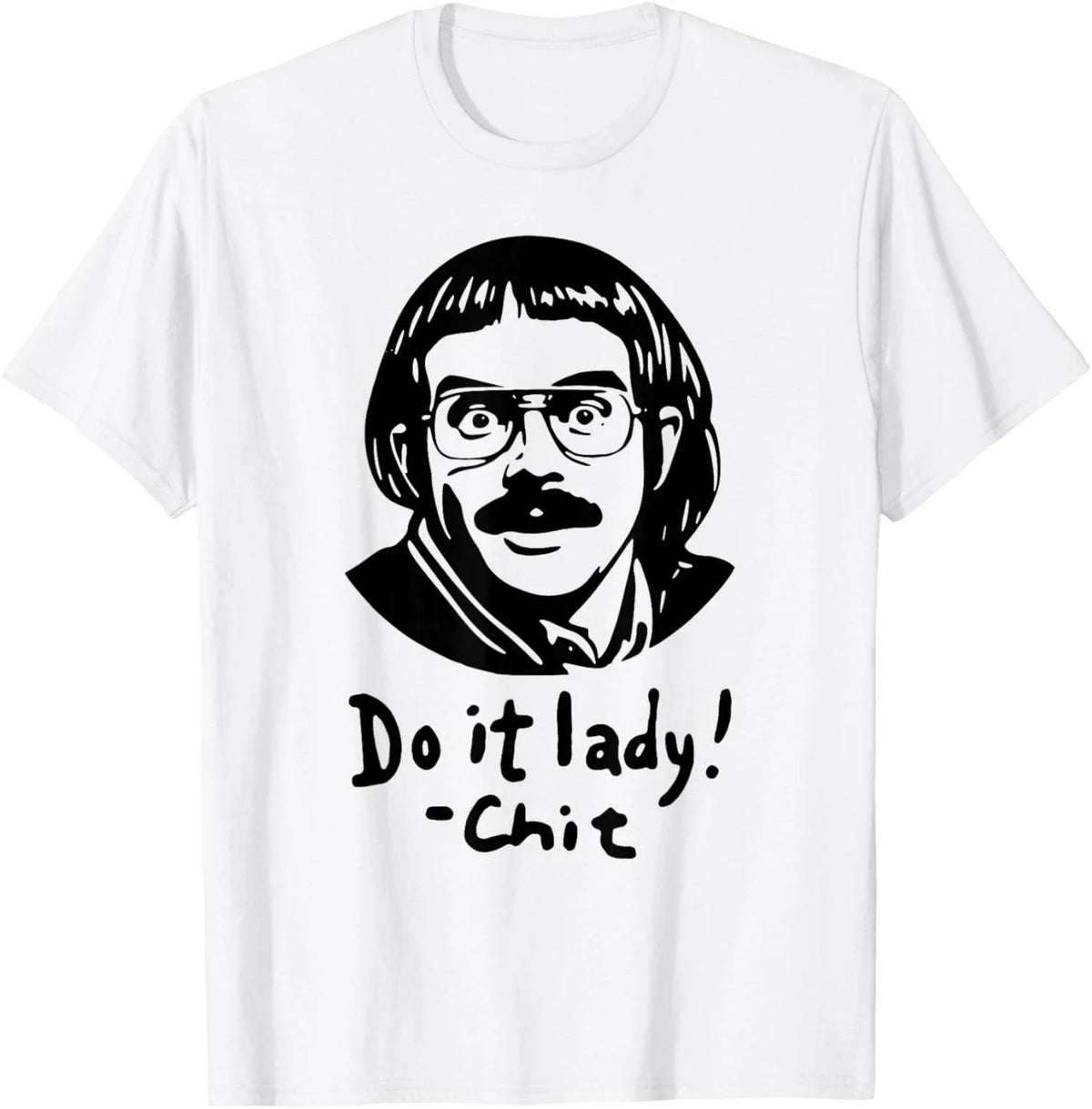 Do It Lady Trending Funny Quote Shirt Unisex T-Shirt