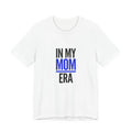 In My Mom Era Tee | Minimalist Mom Shirt, Mother’s Day Typography