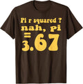 Funny Math Teacher 67 Meme Pi Day Design Meme Unisex T-Shirt