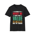 Value Your Opinion T-Shirt | Funny Sarcastic Quote Tee