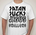 SATAN Sucks Jesus Swallows 666 Devil joke atheist T shirt tee