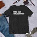 I Am Not Bald Aerodynamic Funny Hairless Joke Gag Sarcastic Men's t-shirt
