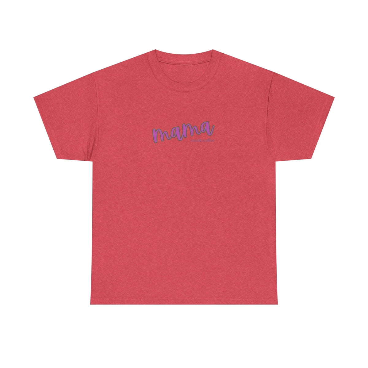 MAMA NEEDS COFFEE Heavy Cotton Tee Mother's Day Gift for Mom Cute Shirt