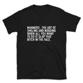 MANNERS Joke Gift Classic Fit TShirt