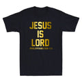 Jesus Is Lord Philippians Christian Faith Trust In God Funny Quote Men's T-Shirt
