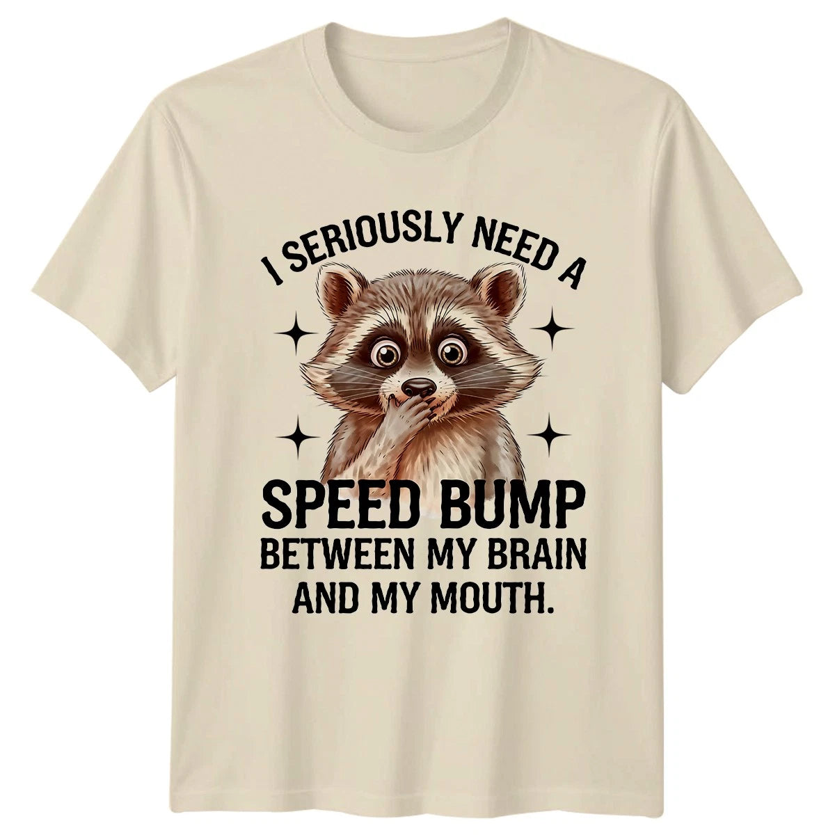 I Seriously Need A Speed T-Shirt Sarcastic Mental Health Gift For Him And Her