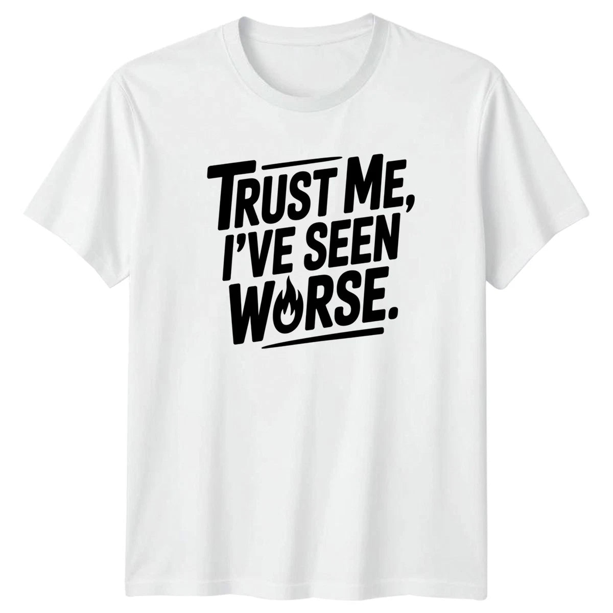 Trust Me Ive Seen Mens T-Shirt Sarcastic Quotes Humor