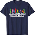 Immigrants Make America Great T-Shirt T-Shirt