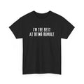 Funny Be Humble T-shirt, Best at Being Humble tee, Sarcastic Graphic Tee