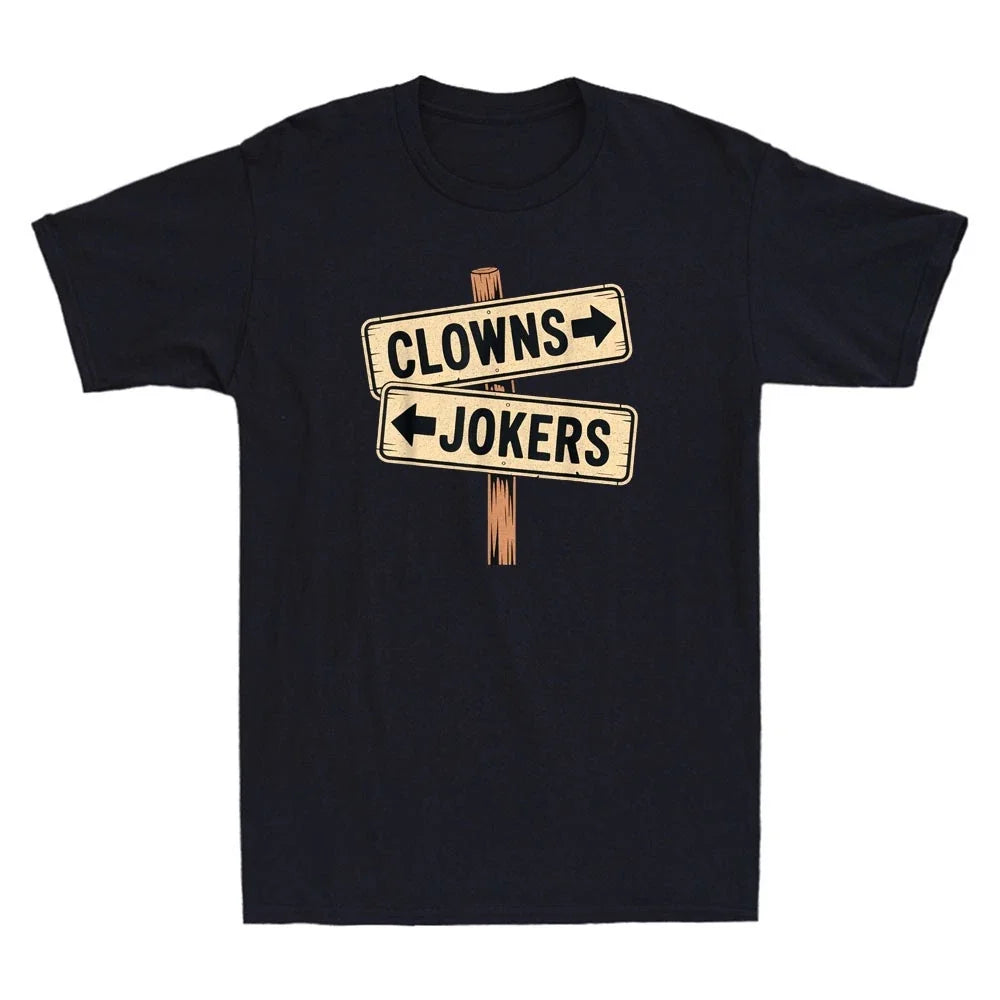 Clowns To The Left Jokers To The Right Funny Clowns And Jokers Quote Men T-Shirt