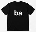 HOT ITEM! Funny Ba Quote T Shirt ALL SIZE S-5XL