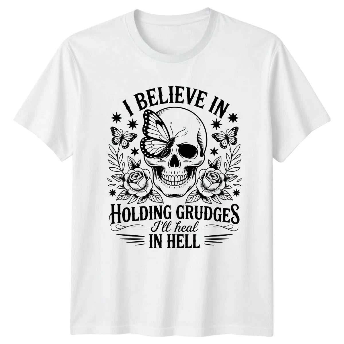I Believe In Holding Grudges T-Shirt Gothic Skull Butterfly Attitude Humor