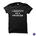 I identify as a problem - funny sarcasm quotes