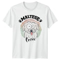 Maltese Lover T-Shirt Dog Breed Pet Birthday Gift For Him And Her