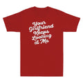 Your Girlfriend Keeps Looking At Me Funny Sarcastic Gifts Vintage Men's T-Shirt