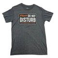 Please Do Not Disturb Graphic T Shirt Sz S Dad Joke Retro Gray Funny Slogan