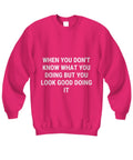 Funny, sarcastic pink tee, unisex pink t-shirt - Sweatshirt