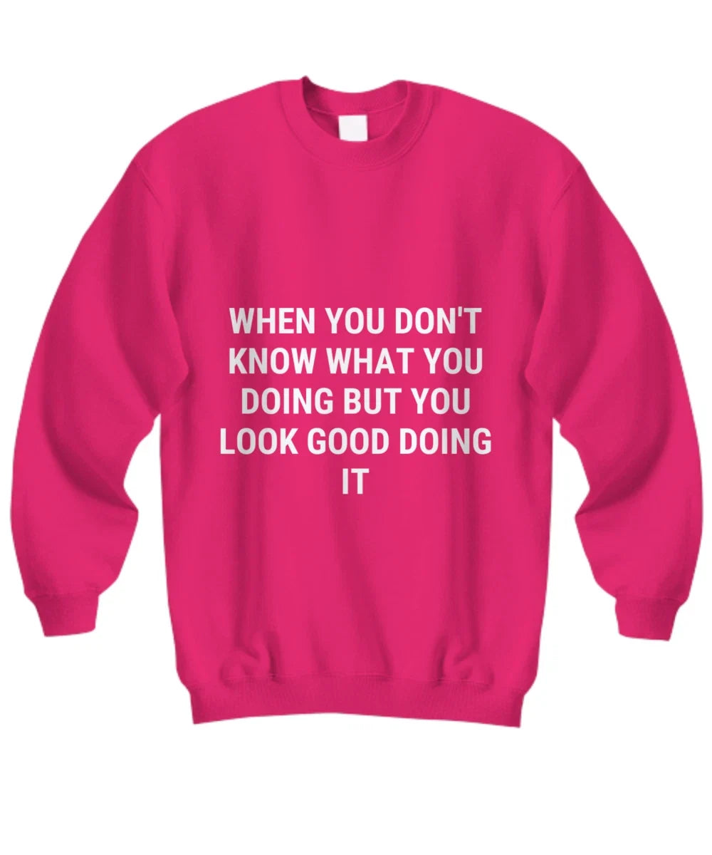 Funny, sarcastic pink tee, unisex pink t-shirt - Sweatshirt