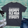 I'm A Grumpy Old Man T-Shirt Funny Sarcastic Joke Stupidity Gift For Grandpa Top