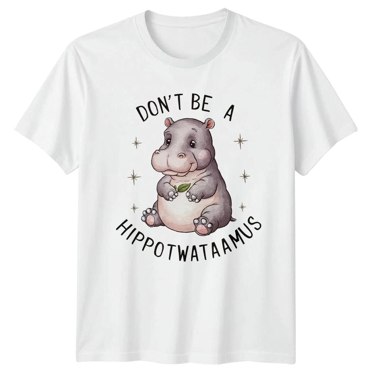 Dont Be A Hippowataaamus T-Shirt Cute Hippo Animal Gift For Him And Her