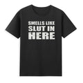 Smells Like Slut In Here Offensive Funny Sarcastic Quotes Vintage Men's T-Shirt