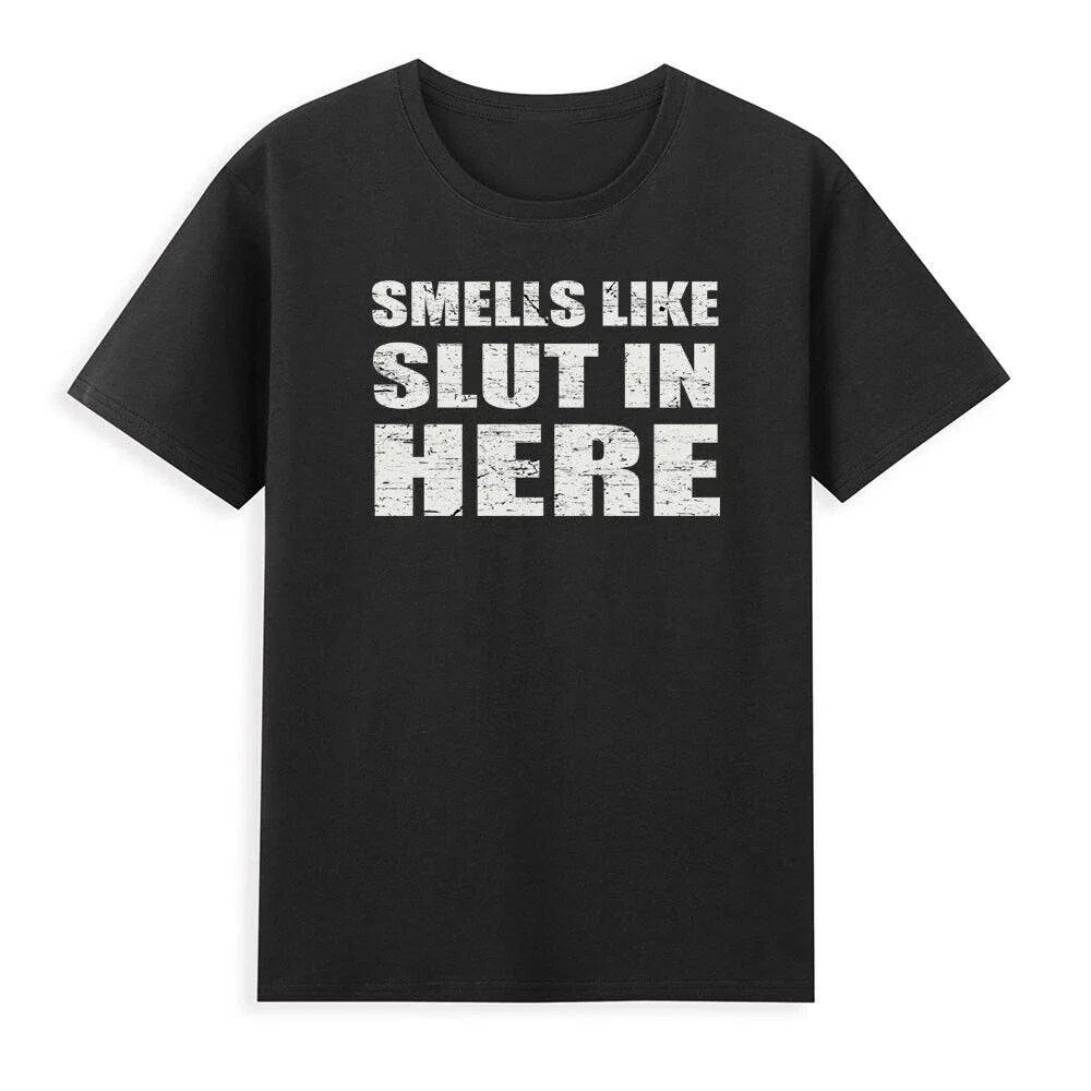 Smells Like Slut In Here Offensive Funny Sarcastic Quotes Vintage Men's T-Shirt