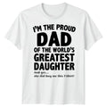 Men Proud Dad Greatest Daughter Funny Fathers Day T-Shirt Tee Best Daddy Ever#FD