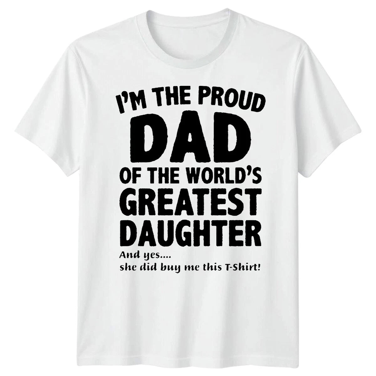 Men Proud Dad Greatest Daughter Funny Fathers Day T-Shirt Tee Best Daddy Ever#FD