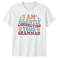 I Am Silently Correcting Your T-Shirt Teacher Gift For Him And Her
