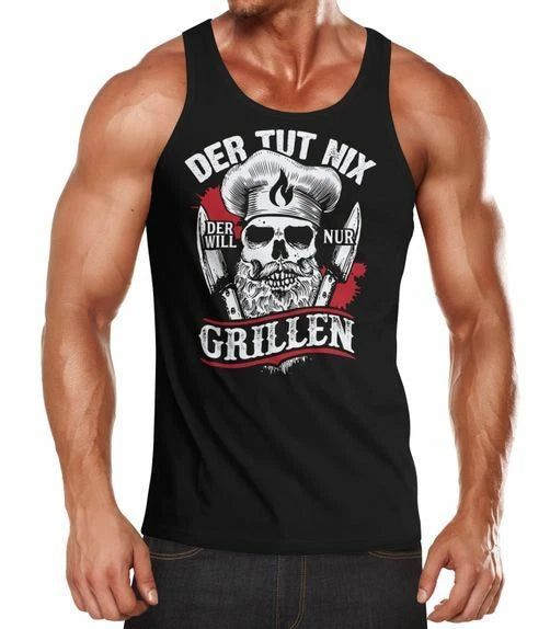 Men's tank top grill motif who does nothing who just wants to grill skull fun