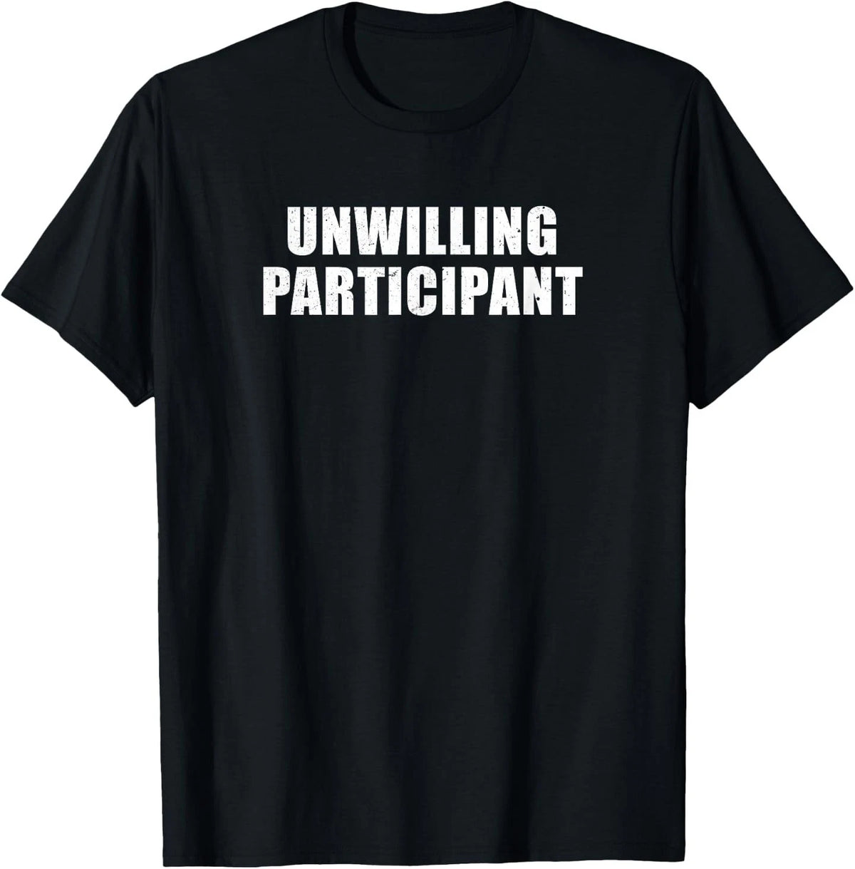 Unwilling Participant - Funny Introvert Minimalist Novelty T-Shirt