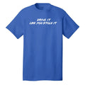 Drive it like you stole it Funny T-Shirt
