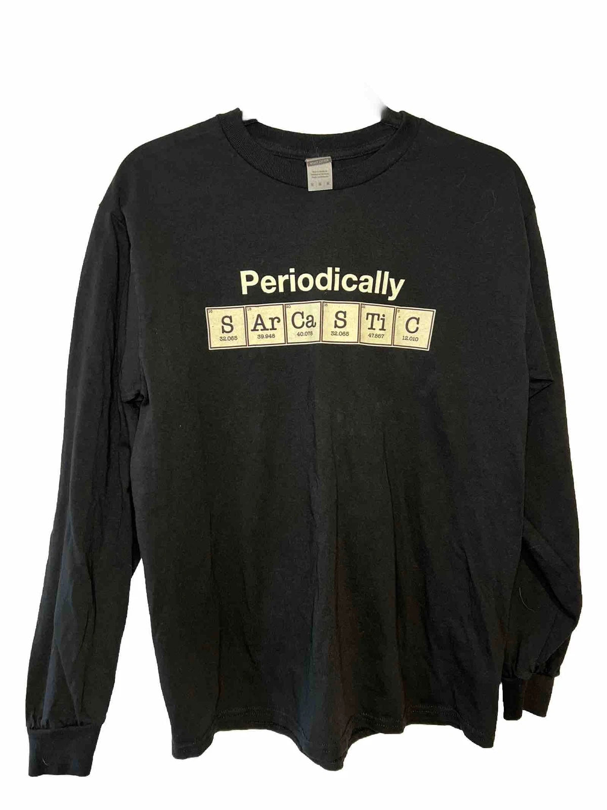 Mens Shirt Funny “Periodically Sarcastic”Long Sleeve Chemistry periodic table