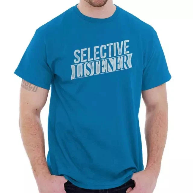Popular! Selective Listener Funny Sarcastic  Cotton Tee S-3XL Australia